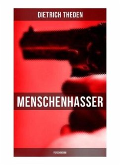 Menschenhasser (Psychokrimi) - Theden, Dietrich