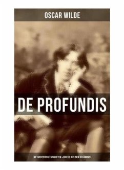 De Profundis: Metaphysische Schriften & Briefe aus dem Gefängnis - Wilde, Oscar