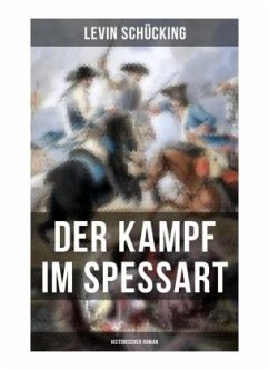 Der Kampf im Spessart (Historischer Roman) - Schücking, Levin