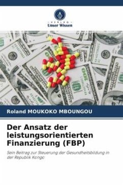 Der Ansatz der leistungsorientierten Finanzierung (FBP) - MOUKOKO MBOUNGOU, Roland