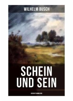 Schein und Sein (Gedichtsammlung) - Busch, Wilhelm