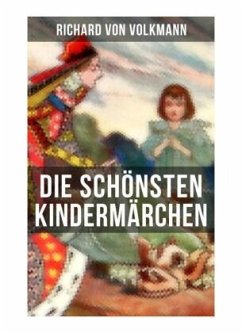 Die schönsten Kindermärchen - Volkmann, Richard von