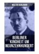 Walter Benjamin: Berliner Kindheit um... - Bild 1