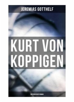 Kurt von Koppigen (Historischer Roman) - Gotthelf, Jeremias
