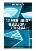 Erich Mühsam: Die Befreiung der Gesellschaft vom Staat - Was ist kommunistischer Anarchismus?