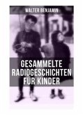 Gesammelte Radiogeschichten für Kinder