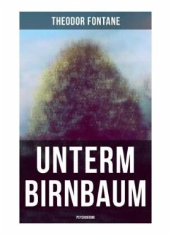 Unterm Birnbaum (Psychokrimi) - Fontane, Theodor