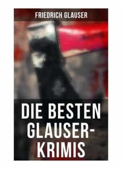 Die Besten Glauser-Krimis - Glauser, Friedrich