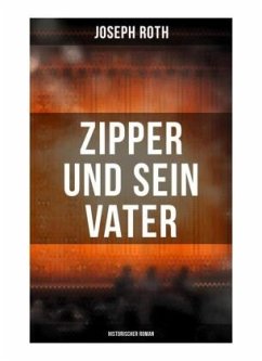 Zipper und sein Vater: Historischer Roman - Roth, Joseph