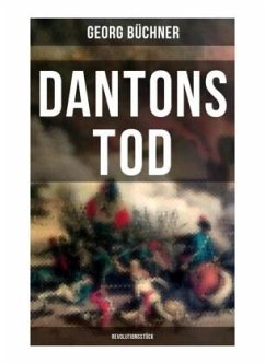 Dantons Tod (Revolutionsstück) - Büchner, Georg