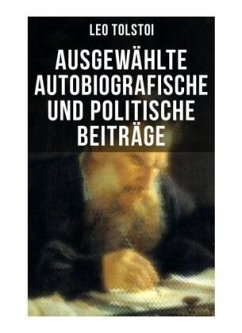 Ausgewählte autobiografische und politische Beiträge - Tolstoi, Leo N.