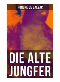 Die alte Jungfer - Balzac, Honoré de