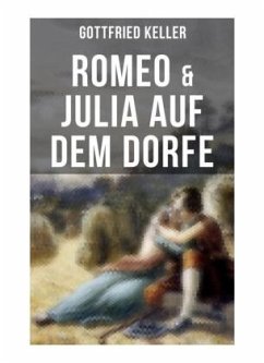 Romeo & Julia auf dem Dorfe - Keller, Gottfried