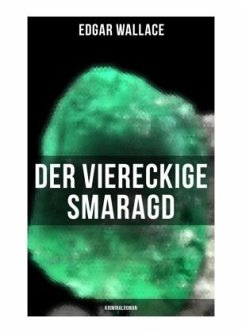 Der viereckige Smaragd: Kriminalroman - Wallace, Edgar