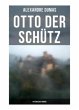 Otto der Schütz: Historischer Roman - Bild 1