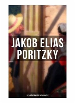 Jakob Elias Poritzky: Die schönsten Liebesgeschichten - Poritzky, Jakob Elias