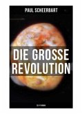 Die große Revolution (Sci-Fi Roman)