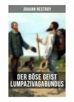 Der böse Geist Lumpazivagabundus - Nestroy, Johann