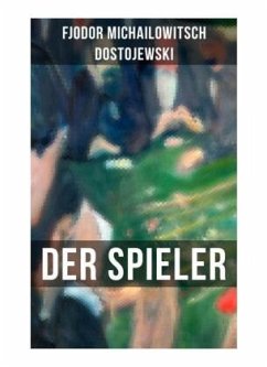 DER SPIELER - Dostojewskij, Fjodor M.