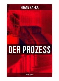 Der Prozess (Weltklassiker) - Kafka, Franz