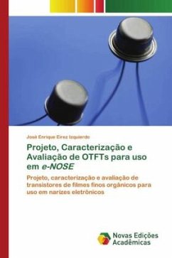 Projeto, Caracterização e Avaliação de OTFTs para uso em e-NOSE - Eirez Izquierdo, José Enrique