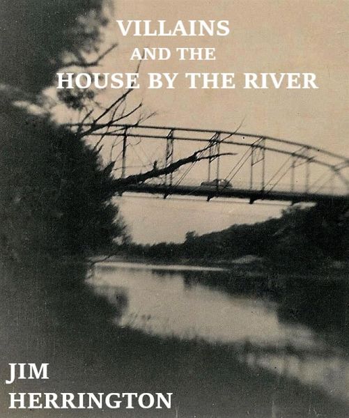 Villains and the House by the River (eBook, ePUB) Villains and the House by the River (eBook, ePUB)