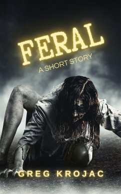 Feral (eBook, ePUB) - Krojac, Greg