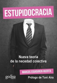 Estupidocracia (eBook, ePUB) - Eguiguren, Marcos