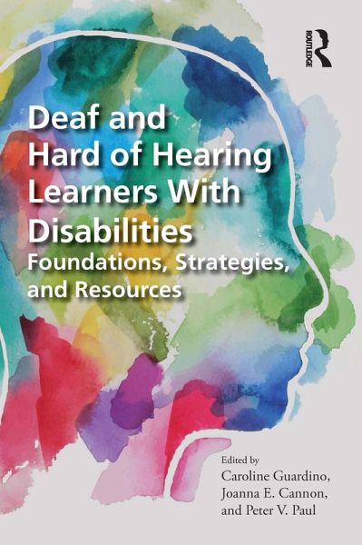 Deaf and Hard of Hearing Learners With Disabilities (eBook, ePUB) Deaf and Hard of Hearing Learners With Disabilities (eBook, ePUB)