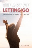 The Art Of Letting Go (Self Help, #6) (eBook, ePUB) The Art Of Letting Go (Self Help, #6) (eBook, ePUB)