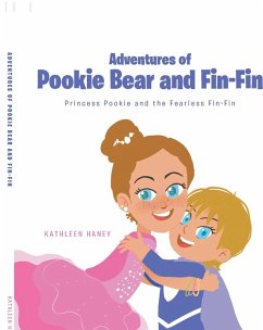 Adventures of Pookie Bear and Fin-Fin (eBook, ePUB) - Haney, Kathleen