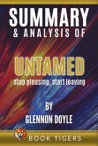 Summary and Analysis of Untamed: Stop Pleasing, Start Living By Glennon Doyle (Book Tigers Self Help and Success Summaries) (eBook, ePUB)