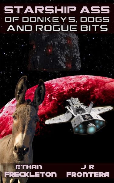 Of Donkeys, Dogs, and Rogue Bits (Starship Ass, #2) (eBook, ePUB)