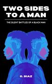 Two Sides To A Man - The Silent Battles Of A Black Man (eBook, ePUB)