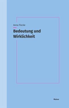 Bedeutung und Wirklichkeit (eBook, PDF) - Flocke, Anna