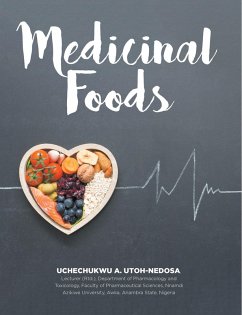 Medicinal Foods (eBook, ePUB) - Utoh-Nedosa, Uchechukwu Anastasia; Toxicology, Faculty of Pharmaceutical