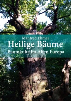 Heilige Bäume (eBook, ePUB) - Ehmer, Manfred