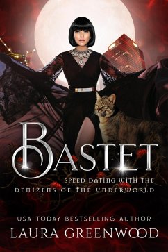Bastet (Speed Dating with the Denizens of the Underworld, #7) (eBook, ePUB) - Greenwood, Laura