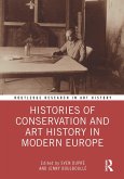 Histories of Conservation and Art History in Modern Europe (eBook, PDF)