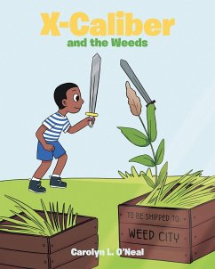 X-Caliber and the Weeds (eBook, ePUB) - O'Neal, Carolyn L.