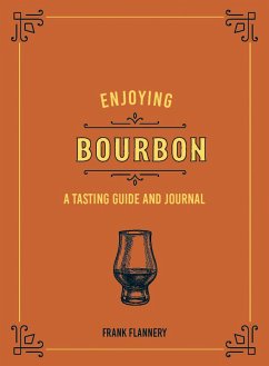 Enjoying Bourbon (eBook, ePUB) - Flannery, Frank