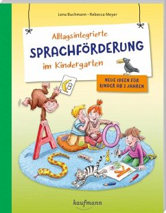 Alltagsintegrierte Sprachförderung im Kindergarten - Buchmann, Lena
