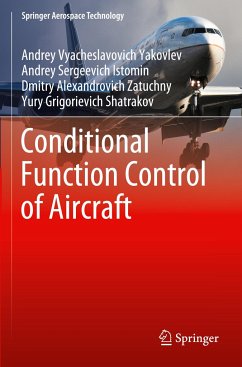Conditional Function Control of Aircraft - Yakovlev, Andrey Vyacheslavovich;Istomin, Andrey Sergeevich;Zatuchny, Dmitry Alexandrovich