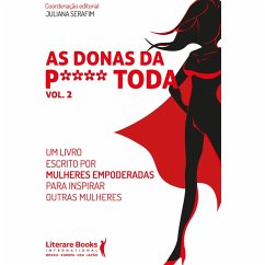 As donas da p**** toda - vol 2 (eBook, ePUB) - Serafim, Juliana