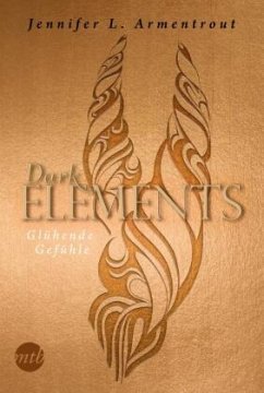 Glühende Gefühle / Dark Elements Bd.4 - Armentrout, Jennifer L.