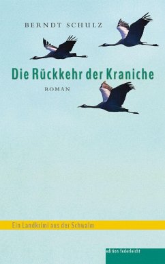 Die Rückkehr der Kraniche - Schulz, Berndt