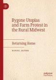 Bygone Utopias and Farm Protest in the Rural Midwest