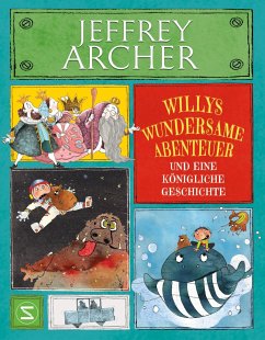 Willis wundersame Abenteuer und eine königliche Geschichte - Archer, Jeffrey