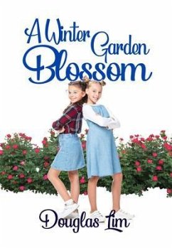A Winter Garden Blossom (eBook, ePUB) - Lim, Douglas