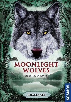 Die letzte Schlacht / Moonlight Wolves Bd.3 - Art, Charly